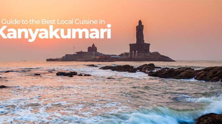 A Guide to the Best Local Cuisine in Kanyakumari